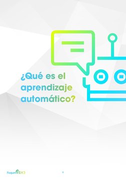 6
¿Qué es el 
aprendizaje
automático?
