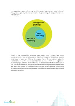 8
¿Cuál es la motivación práctica para todo esto? Incluso las tareas 
aparentemente más sencillas, como clasificar imágenes d