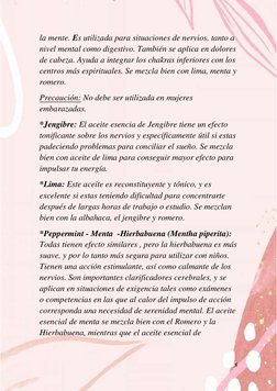 5 
  
la mente. Es utilizada para situaciones de nervios, tanto a 
nivel mental como digestivo. También se aplica en dolores