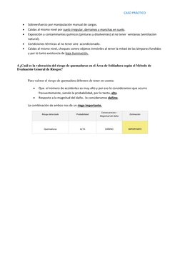 CASO PRÁCTICO 
 
 
Sobreesfuerzo por manipulación manual de cargas. 
 
Caídas al mismo nivel por suelo irregular, derra