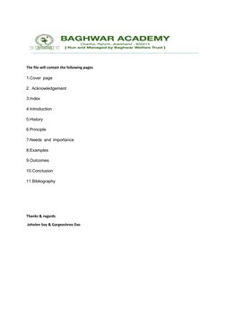 The file will contain the following pages
1.Cover page
2. Acknowledgement
3.Index
4.Introduction
5.History
6.Principle
7.Need