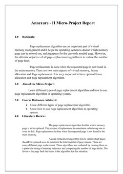 Annexure - II Micro-Project Report
1.0
Rationale:
Page replacement algorithm are an important part of virtual 
memory managem