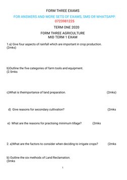 1
FORM THREE EXAMS
FOR ANSWERS AND MORE SETS OF EXAMS, SMS OR WHATSAPP:
0723981225
TERM ONE 2020
FORM THREE AGRICULTURE
MID T
