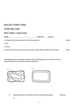 4
BIOLOGY FORM THREE
TERM ONE 2020
MID TERM 1 YEAR 2020
NAME……………………………………………………………………..ADM NO………… CLASS…………
1.a} Explain the