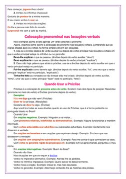 Para começar, joguem-lhes a bola! 
2. Verbos no infinitivo impessoal: 
Gostaria de pentear-te a minha maneira. 
O seu maior s