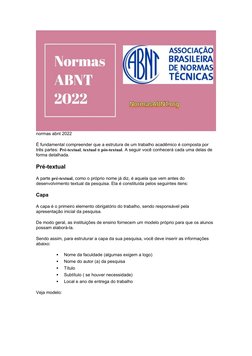 normas abnt 2022
É fundamental compreender que a estrutura de um trabalho acadêmico é composta por 
três partes: Pré-textual,