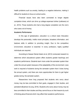 health problems such as anxiety, leading to a negative behaviors, making it
difficult for students to focus on school works.