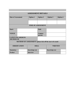 ASSESSMENT DETAILS 
Date of Assessment 
Option 1 
Option 2 
Option 3 
Option 4 
 
 
 
 
TIME OF ASSESSMENT 
Start: 
 
End: