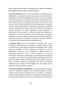3 
que se aplican asimismo a la demanda, las cuales son acciones 
personales, acciones reales y acciones mixtas.  
3. Accio