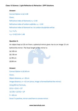 Class 10 Science | Light-Reflection & Refraction | DPP Solutions 
 
www.learnohub.com 
Answer: 
Correct Option is (a) 1.48 
G