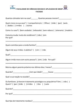 2 FACULDADE DE CIÊNCIAS SOCIAIS E APLICADAS DE SINOP 
 FACISAS
Quantos cômodos tem na casa?_______ Quantas pessoas moram?____