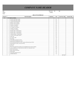 COMPANY NAME HEADER
Date:
Floor Area:
150
sqm
Project:
Location :
Owner
BILL OF MATERIALS
Item No.
Item Description
Quantity