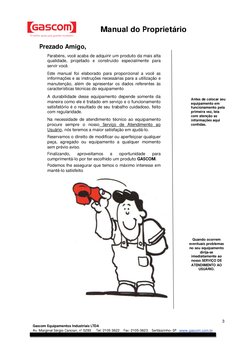 3 
 
Gascom Equipamentos Industriais LTDA 
Av. Marginal Sérgio Cancian, n° 5293     Tel: 2105 3622    Fax: 2105-3623