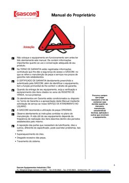 4 
 
Gascom Equipamentos Industriais LTDA 
Av. Marginal Sérgio Cancian, n° 5293     Tel: 2105 3622    Fax: 2105-3623