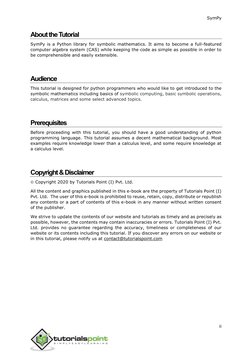 SymPy       
 
 
 
ii 
 
About the Tutorial 
SymPy is a Python library for symbolic mathematics. It aims to become a full-fea