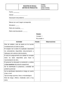 REGISTRO DE RECALL 
(RETIRO DE PRODUCTO) 
Código:  
Versión: 
Fecha revisión:  
Fecha creación:  
 
Fecha: ________ 
 
Clie
