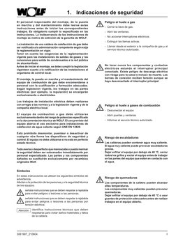 3
3061997_210804
1. Indicaciones de seguridad
Peligro si huele a gas
-	 Cerrar la llave de gas.
-	 Abrir las ventanas.
-	 No