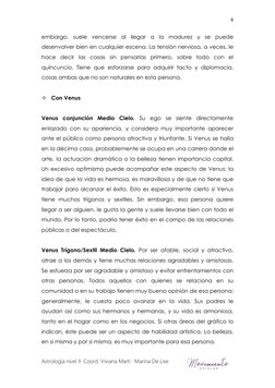 Astrología nivel II· Coord. Viviana Martí · Marina De Lise
6
embargo,
suele
vencerse
al
llegar
a
la
madurez
y
se
puede
desenv