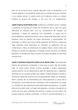 Astrología nivel II· Coord. Viviana Martí · Marina De Lise
9
está en la novena casa, puede descubrir que la enseñanza o el
ca