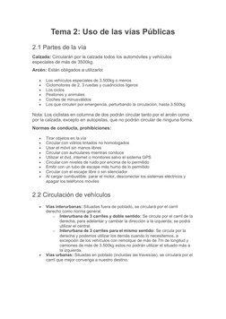 Tema 2: Uso de las vías Públicas
2.1 Partes de la vía
Calzada: Circularán por la calzada todos los automóviles y vehículos 
e