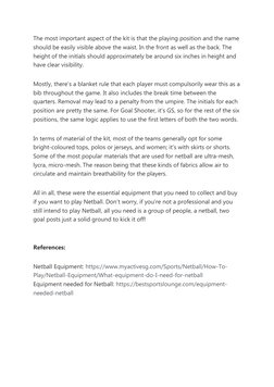 The most important aspect of the kit is that the playing position and the name
should be easily visible above the waist. In t