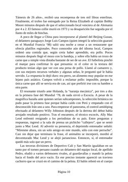 Támesis de 26 años-, recibió una recompensa de tres mil libras esterlinas.
Finalmente, el trofeo fue entregado por la Reina E