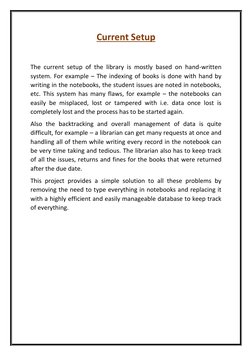 Current Setup 
 
The current setup of the library is mostly based on hand-written 
system. For example – The indexing of book