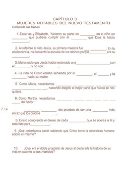 CAPÍTULO 3
MUJERES NOTABLES DEL NUEVO TESTAMENTO
Complete las frases
1.Zacarías y Elisabeth, “hicieron su parte en _________