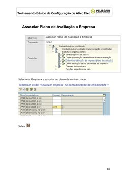 Treinamento Básico de Configuração de Ativo Fixo
Associar Plano de Avaliação a Empresa
Objetivo:
Associar Plano de Avaliação