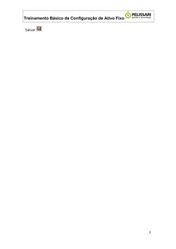 Treinamento Básico de Configuração de Ativo Fixo
Salvar 
7
