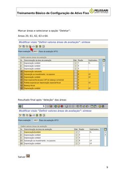 Treinamento Básico de Configuração de Ativo Fixo
Marcar áreas e selecionar a opção “Deletar”:
Áreas 20, 61, 62, 63 e 64.
Resu