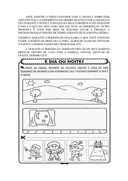 APÓS ASSISTIR O VÍDEO CONVERSE COM A CRIANÇA SOBRE ESSE 
ASSUNTO; FAÇA A EXPERIÊNCIA DE OBSERVAR JUNTO COM A CRIANÇA O 
CÉU D