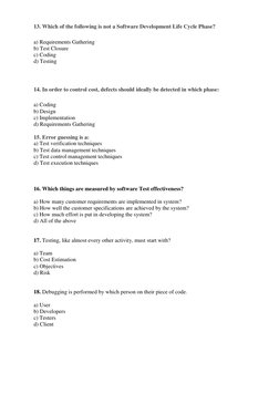 13. Which of the following is not a Software Development Life Cycle Phase? 
a) Requirements Gathering 
b) Test Closure 
c)