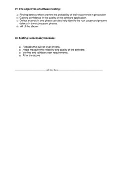 19. The objectives of software testing: 
a) Finding defects which prevent the probability of their occurrence in production