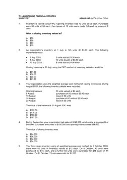 T 3 –MAINTAINING FINANCIAL RECORDS 
INVENTORY 
 
ASAD EJAZ (ACCA, CISA, CIISA) 
 
1. 
Inventory is valued using FIFO. Opening