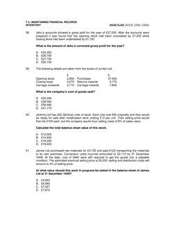 T 3 –MAINTAINING FINANCIAL RECORDS 
INVENTORY 
 
ASAD EJAZ (ACCA, CISA, CIISA) 
 
38. 
Jehu’s accounts showed a gross pofit f