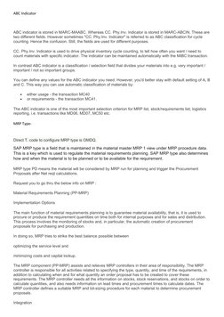 ABC Indicator
ABC indicator is stored in MARC-MAABC. Whereas CC. Phy.Inv. Indicator is stored in MARC-ABCIN. These are
two di