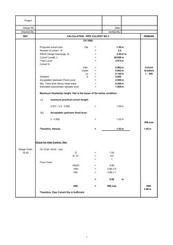1
Project    :
Design By :
Date :
Checked By :
Verified By :
REF
CALCULATION : PIPE CULVERT NO.3
REMARK
CH 3560
Proposed cul
