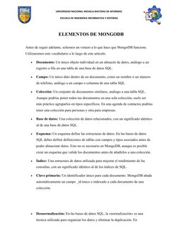 UNIVERSDAD NACIONAL MICAELA BASTIDAS DE APURIMAC
ESCUELA DE INGENIERIA INFORMATICA Y SISTEMAS
 
ELEMENTOS DE MONGODB
Antes
