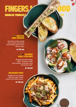 Straight cut fries topped 
with beef ragout, house 
pickles & parmesan cheese.
BOLOGNESE FRIES
RP. 48.000
Parmesan crusted ro