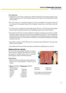 Procedimiento
• Limpieza de la carne: lavar y recortar para eliminar impurezas como restos de sangre, venas,
tejido conectivo