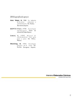 Bibliografíadeapoyo
Weinling,
H.
práctica
Acribia.
La
industria
salazones
y
Ed. Aedos.
Amo   Visser, A. 1980.
de la carne: