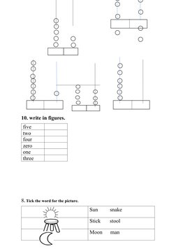 10. write in figures.
five
two
four
zero
one
three 
8. Tick the word for the picture.
Sun         snake
Stick       stool
Moo