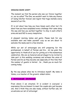 WEDDING EMCEE SCRIPT
The moment we find the person who see our future together
or, our so called “The One, we wouldn’t want t