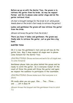 Before we go on with the Garter Toss, the groom is to 
retrieve the garter from his bride. So may we request 
Fernan  and Ira