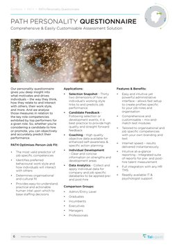 6
Technology meets Psychology
PATH PERSONALITY QUESTIONNAIRE
Our personality questionnaire 
gives you deep insight into 
what