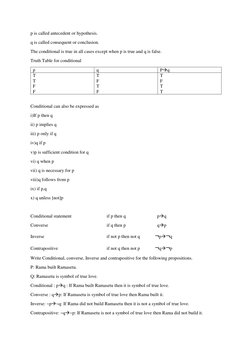 p is called antecedent or hypothesis. 
q is called consequent or conclusion. 
The conditional is true in all cases except whe