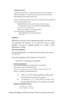  
 
 
Example: The negation of all men are mortal is : There is a man who is not mortal. 
