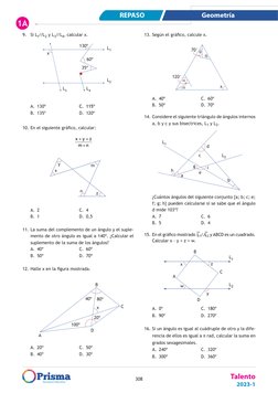 1A
REPASO
Geometría
Talento
2023-1
308
9.	 Si L1//L2 y L3//L4, calcular x.
x
130º
60º
35º
L3
L4
L2
L1
A.	 130º	
C.	 115º
B.