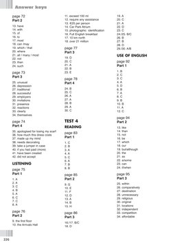 226
Answer keys
page 72
Part 2
13. have
14. with
15. of
16. to
17. most
18. can /may
19. which / that
20. where
21. all / man